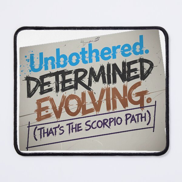 Item preview, Unbothered. Determined. Evolving. (That’s The Scorpio Path) designed and sold by HelixPedia.
