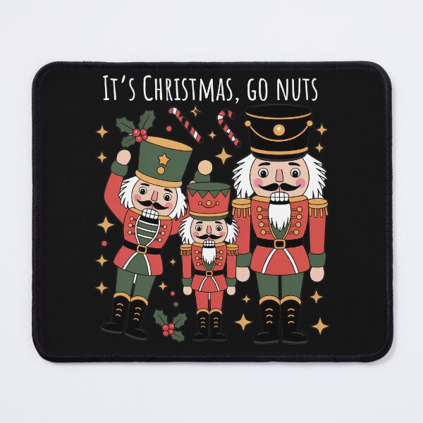 Item preview, Funny Nutcracker Christmas Go Nuts Holiday Design designed and sold by MTJ-Mushrooms.