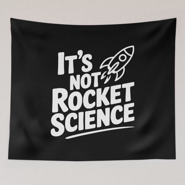 Item preview, It’s Not Rocket Science designed and sold by Frank Ring.