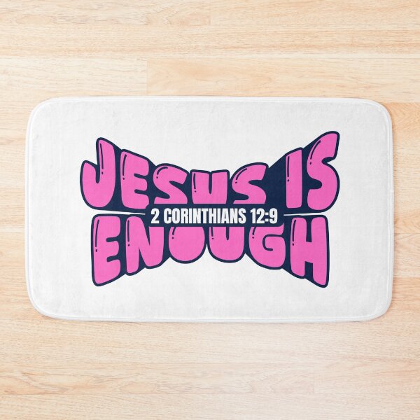Item preview, Jesus Is Enough – 2 Corinthians 12:9  designed and sold by MoriaStore.