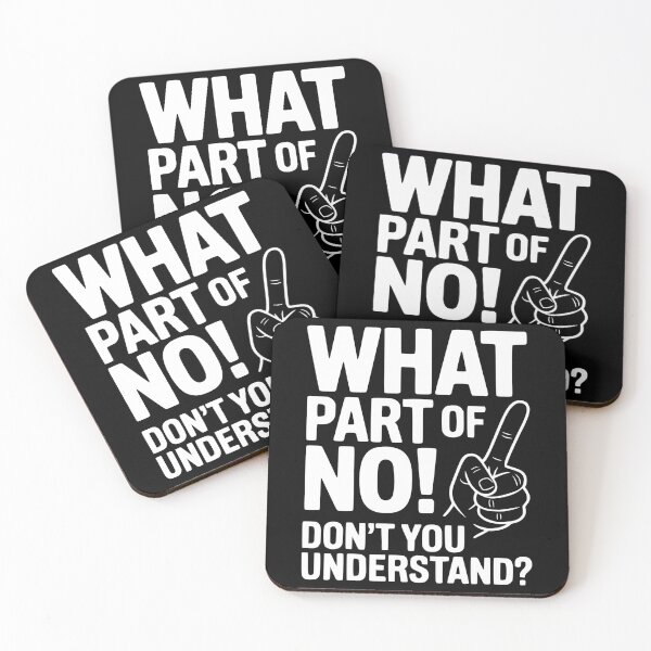 Item preview, What Part of NO! Don’t You Understand? designed and sold by Frank Ring.