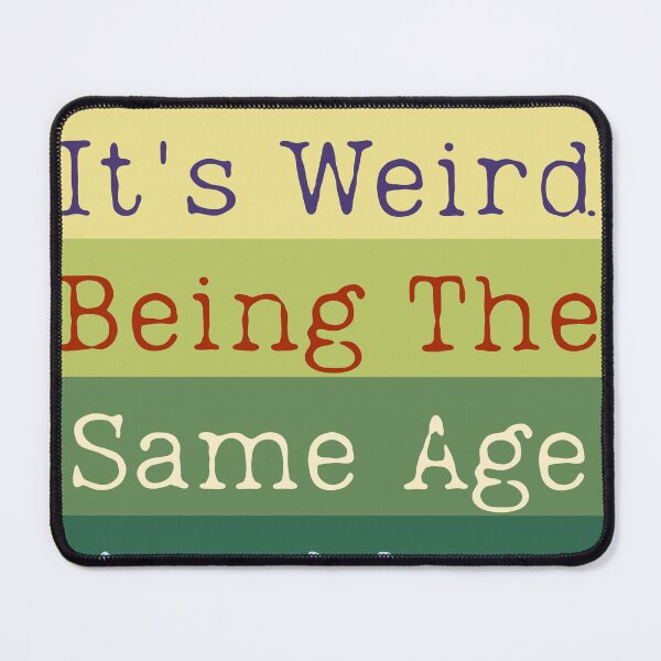 Item preview, It's Weird Being The Same Age As Old People Funny Vintage T-Shirt, Retirement Gift, Being The Same Age Tee, Birthday Gift designed and sold by Targa none.