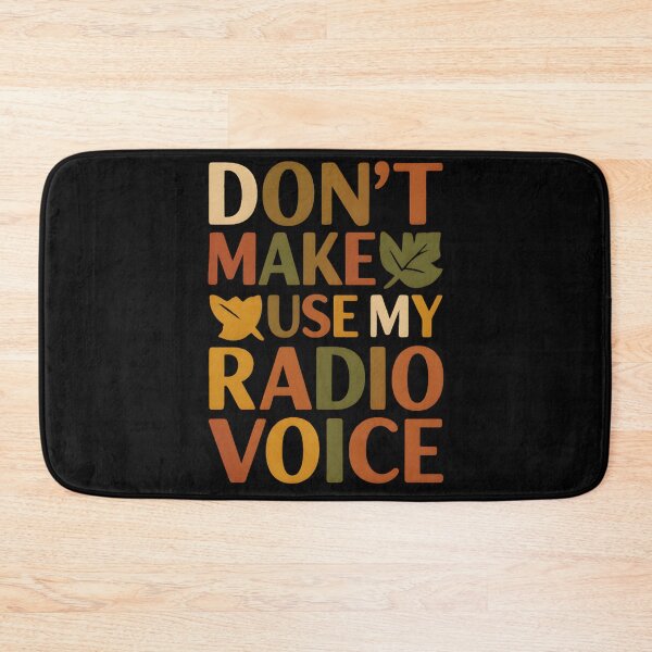 Item preview, Don't Make Me Use My Radio Voice Sarcasm Saying Thanksgiving designed and sold by hemagamo.