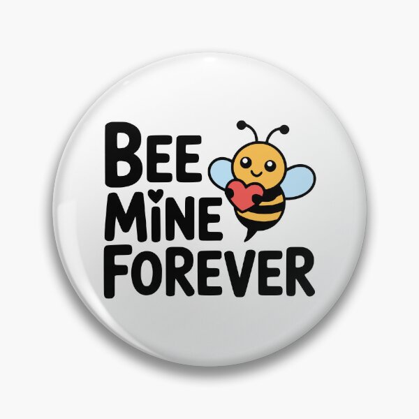 Item preview, Bee Mine Forever! Cute Bee Pun designed and sold by PMCreative.