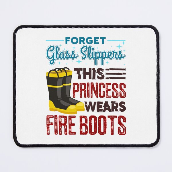 Item preview, Forget Glass Slippers This Princess Wears Fire Boots Women Firefighter designed and sold by jaygo.