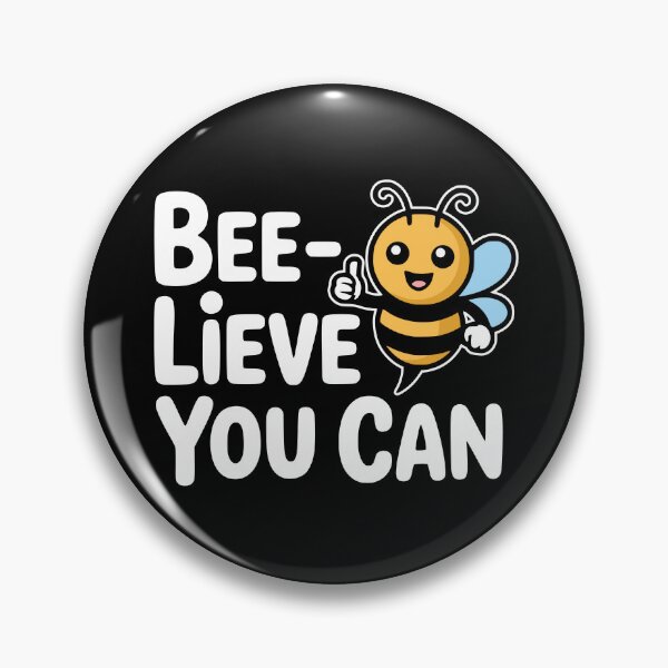 Item preview, Bee-Lieve You Can! Funny Bee Pun designed and sold by PMCreative.