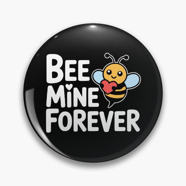Item preview, Bee Mine Forever! Funny Bee Pun designed and sold by PMCreative.