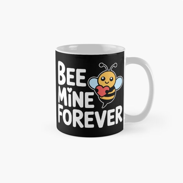 Item preview, Bee Mine Forever! Funny Bee Pun designed and sold by PMCreative.