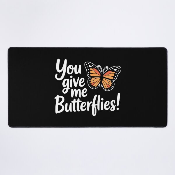 Item preview, You Give Me Butterflies! Funny Butterfly Pun designed and sold by PMCreative.