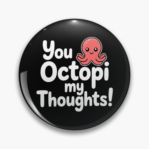 Item preview, You Octopi My Thoughts! Funny Octopus Pun designed and sold by PMCreative.