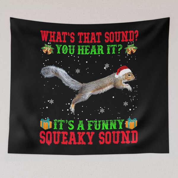 Item preview, What's That Squeaky Sound, Funny Christmas Squirrel Holiday Quote designed and sold by Daisy Grimes.