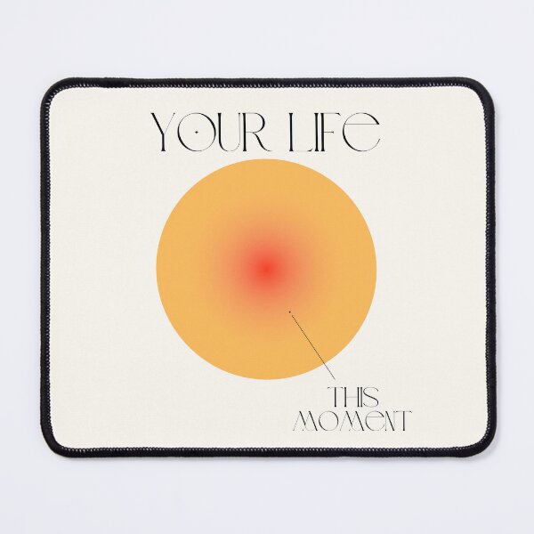 Item preview, Your Life vs This Moment designed and sold by SWETA HALDER.