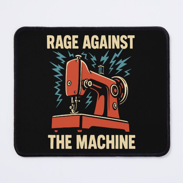 Item preview, Rage Against the Machine Funny Sewing Pun designed and sold by Victor Shadehorn.