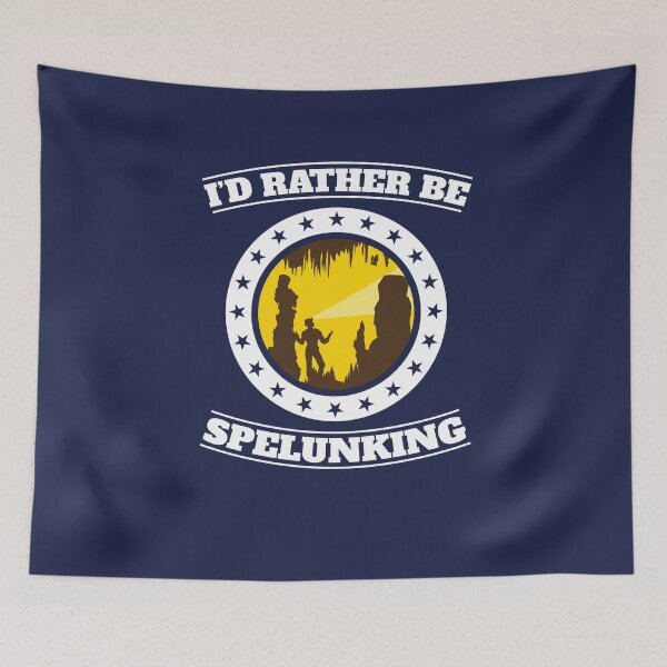Item preview, I'd Rather Be Spelunking Caving designed and sold by jaygo.