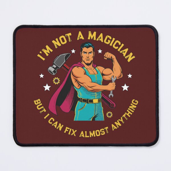 Item preview, I’m Not a Magician But I Can Fix Almost Anything – Handyman Quote designed and sold by TextMood.