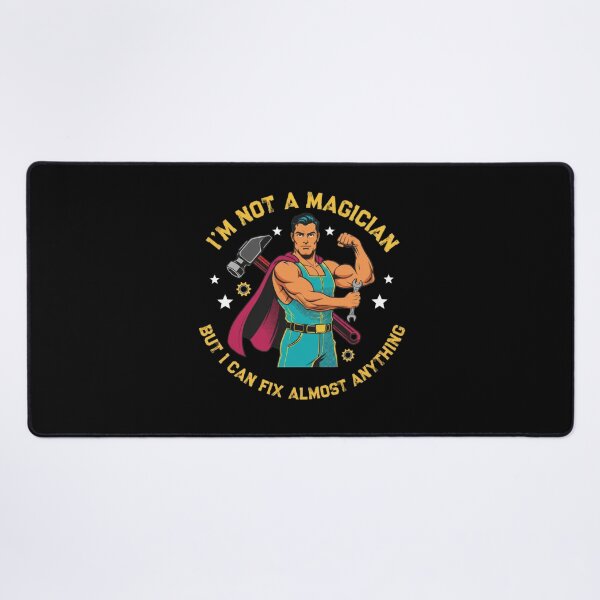 Item preview, I’m Not a Magician But I Can Fix Almost Anything – Handyman Quote designed and sold by TextMood.