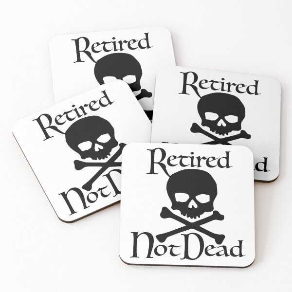 Item preview, Retired, NOT Dead!  designed and sold by notquitepolite.