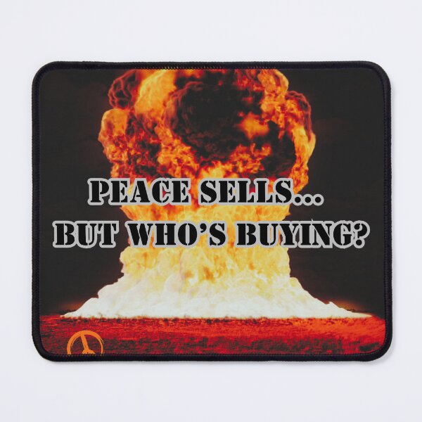 Item preview, Peace Sells ... But Who's Buying?  designed and sold by TheRubberOnion.