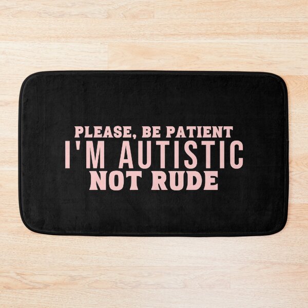 Item preview, Please, be patient I'm autistic Not rude.pink color designed and sold by CeliaZnx.