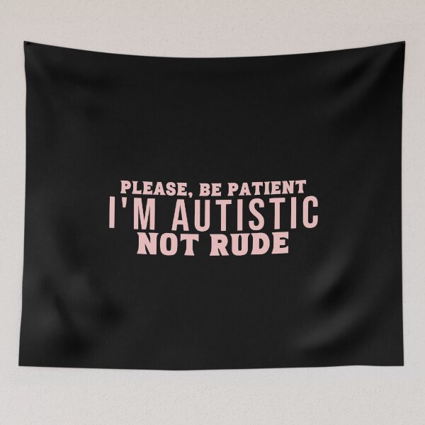 Item preview, Please, be patient I'm autistic Not rude.pink color designed and sold by CeliaZnx.