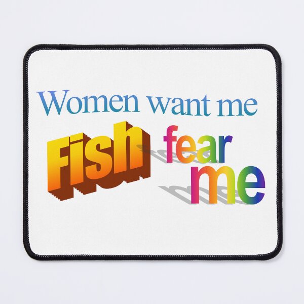 Item preview, Women want me fish fear me. Word Art designed and sold by maura41.