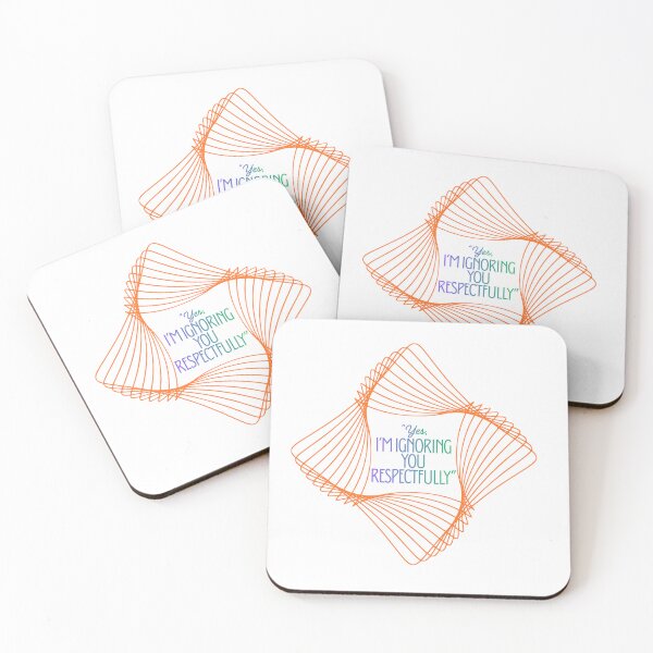 Item preview, Yes I’m Ignoring You Respectfully orange Quote Design designed and sold by SloganSauce.