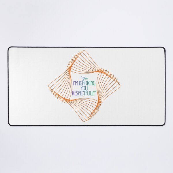 Item preview, Yes I’m Ignoring You Respectfully orange Quote Design designed and sold by SloganSauce.