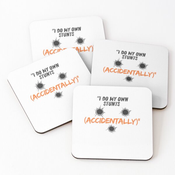 Item preview, I Do My Own Stunts (Accidentally) – Funny Quote designed and sold by SloganSauce.