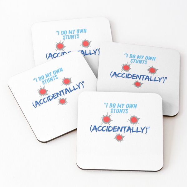 Item preview, I Do My Own Stunts (Accidentally) – epic Quote designed and sold by SloganSauce.