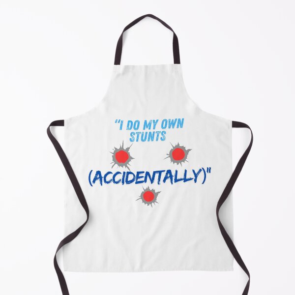Item preview, I Do My Own Stunts (Accidentally) – epic Quote designed and sold by SloganSauce.