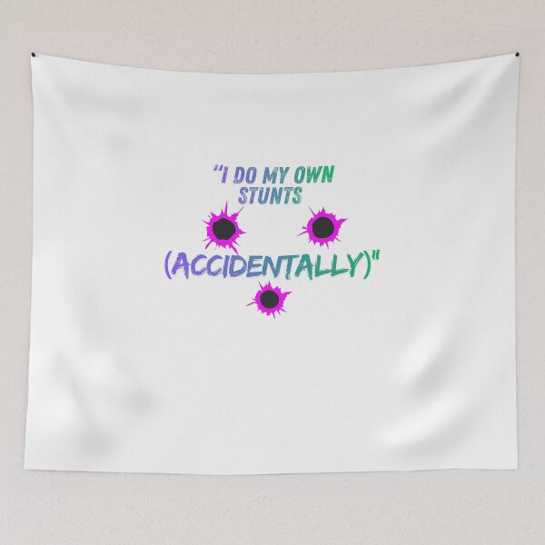 Item preview, I Do My Own Stunts (Accidentally) – stylish Quote designed and sold by SloganSauce.