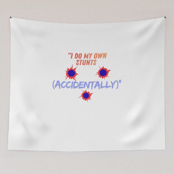 Item preview, I Do My Own Stunts (Accidentally) – clumsy Quote designed and sold by SloganSauce.