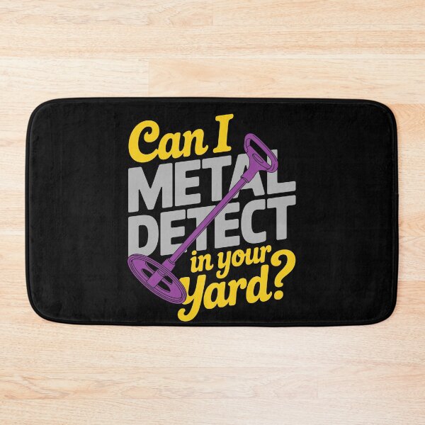 Item preview, Funny Metal Detector Humor Can I Metal Detect in Your Yard designed and sold by tmerchtrends.