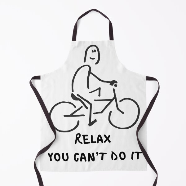 Item preview, Relax You Can't Do It Funny Quote designed and sold by samet-bas.