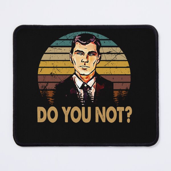 Item preview, Do You Not - Archer Sitcom Vintage designed and sold by rishiroberson3.