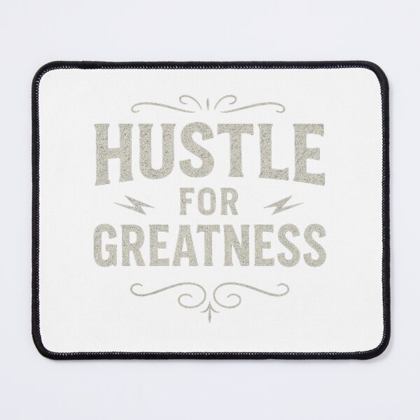 Item preview, Hustle For Greatness designed and sold by MOSA MOSA.