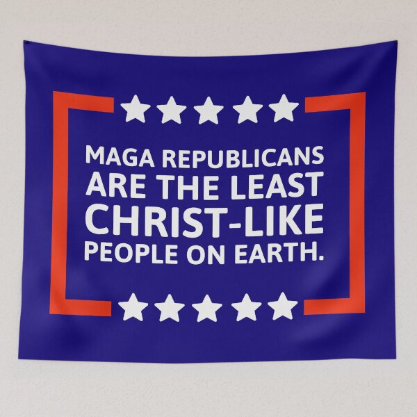 Item preview, MAGA Republicans are the least Christ-like people. designed and sold by Rachel the Artist .
