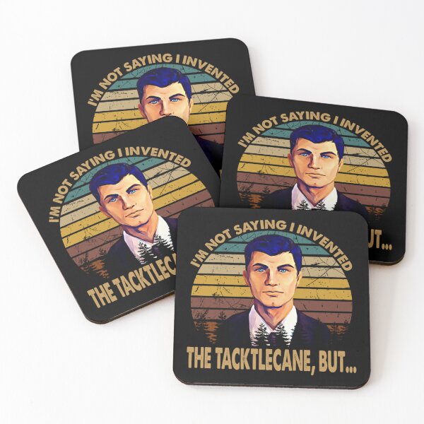 Item preview, I'm Not Saying I Invented - Archer Sitcom - The Tacktlecane But  designed and sold by rishiroberson3.