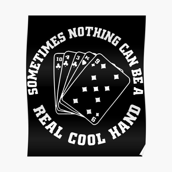 Cool Hand Luke Inspired Poker Player Bluffer Card Movie Buff Paul Newman poker Poster
