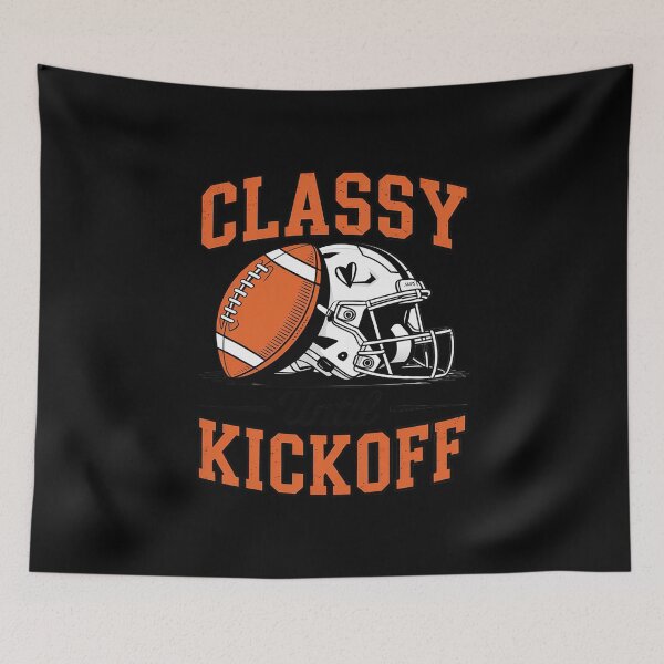 Item preview, Classy Until Kickoff Football  designed and sold by Belkisallen.