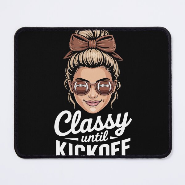 Item preview, Classy Until Kickoff Messy Bun Girl American Football Team  designed and sold by Belkisallen.