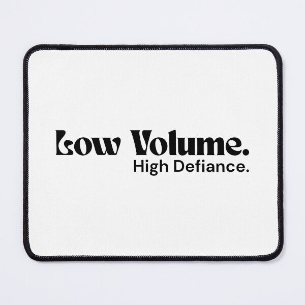 Item preview, Low Volume. High Defiance – Minimalist Quiet Rebellion Quote | RETL Text Design designed and sold by RETL.