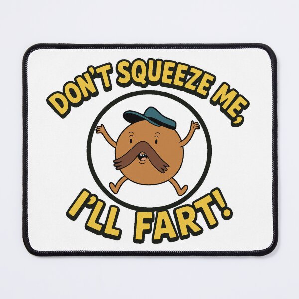 Item preview, Don't Squeeze Me, I'll Fart! designed and sold by Hansompants.