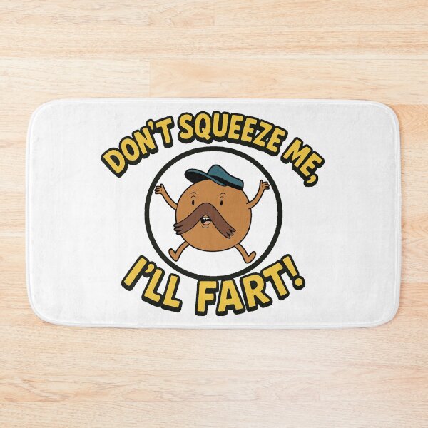Item preview, Don't Squeeze Me, I'll Fart! designed and sold by Hansompants.