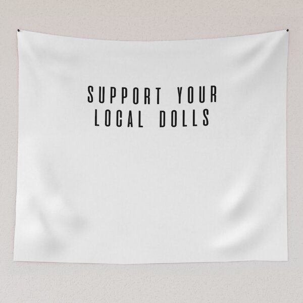 Item preview, Support Your Local Dolls designed and sold by BritySpear.