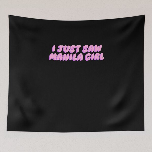 Item preview, I Just Saw Manila Girl designed and sold by BritySpear.