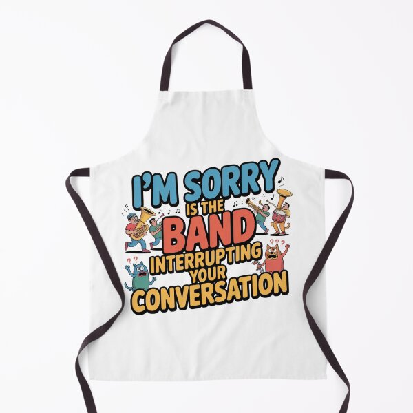 Item preview, i'm sorry is the band interrupting your conversation designed and sold by DOPANDA ..