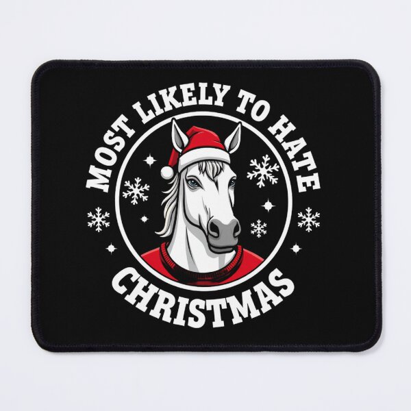 Item preview, Most Likely To Hate The Matching Christmas Horse designed and sold by FrascatiStudio.