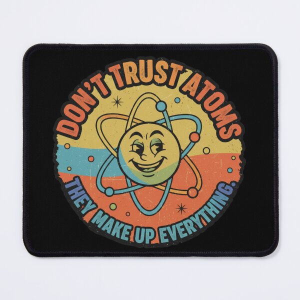 Item preview, Don't trust atoms designed and sold by JustCrafted.