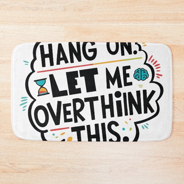 Item preview, Hang on, let me overthink this designed and sold by B-Space.